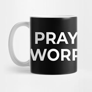 Islamic - Pray More Worry Less Mug